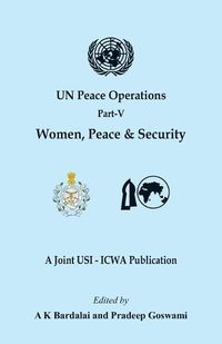 Cover image for UN Peace Operations Part V (Women Peace and Security)