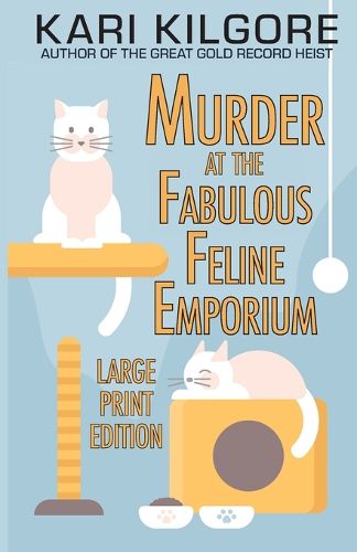 Cover image for Murder at the Fabulous Feline Emporium