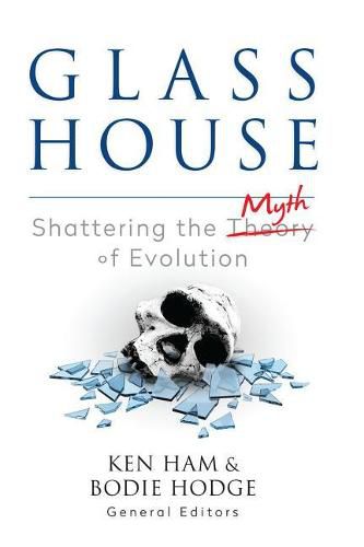 Cover image for Glass House: Shattering the Myth of Evolution