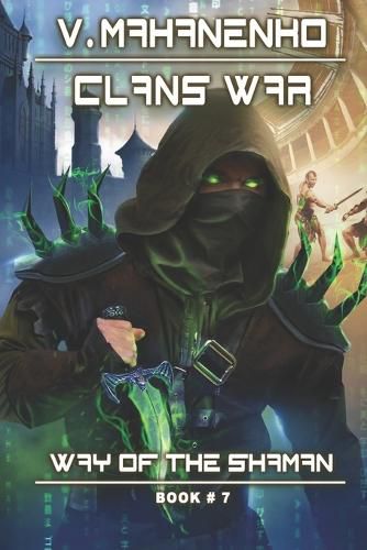 Cover image for Clans War (The Way of the Shaman: Book #7): LitRPG Series