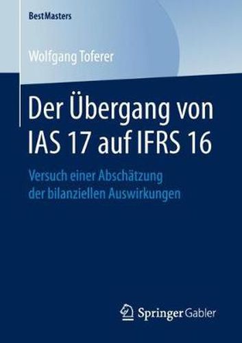 Cover image for Der UEbergang von IAS 17 auf IFRS 16: Versuch einer Abschatzung der bilanziellen Auswirkungen