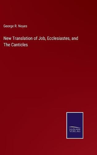 Cover image for New Translation of Job, Ecclesiastes, and The Canticles
