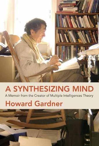 Cover image for A Synthesizing Mind: A Memoir from the Creator of Multiple Intelligences Theory