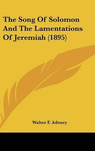 The Song of Solomon and the Lamentations of Jeremiah (1895)