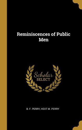 Cover image for Reminiscences of Public Men
