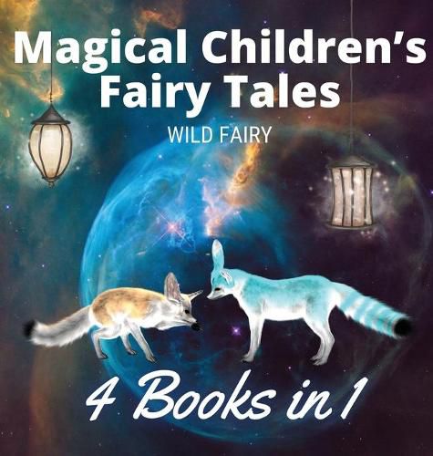 Cover image for Magical Children's Fairy Tales: 4 Books in 1