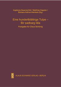 Cover image for Eine hundertblattrige Tulpe - Bir sadbarg lala: Festgabe fur Claus Schoenig