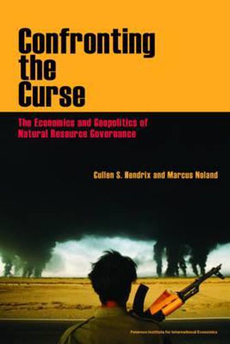 Cover image for Confronting the Curse - The Economics and Geopolitics of Natural Resource Governance