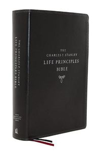 Cover image for NASB, Charles F. Stanley Life Principles Bible, 2nd Edition, Leathersoft, Black, Comfort Print: Holy Bible, New American Standard Bible