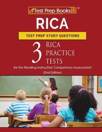 Cover image for RICA Test Prep Study Questions: Three RICA Practice Tests for the Reading Instruction Competence Assessment [2nd Edition]