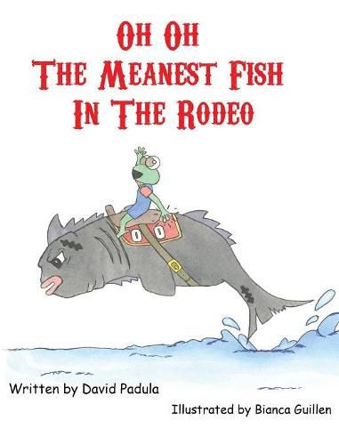 Cover image for Oh Oh the Meanest Fish in the Rodeo