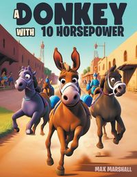Cover image for A Donkey with 10 Horsepower