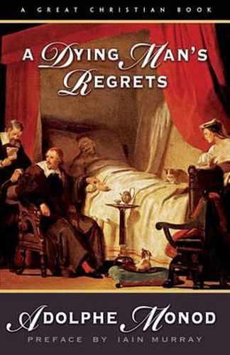 Cover image for A Dying Man's Regrets: Last Words of a Dying Man to Dying Men