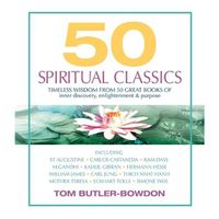 Cover image for 50 Spiritual Classics: Timeless Wisdom from 50 Great Books of Inner Discovery, Enlightenment & Purpose