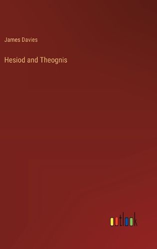 Hesiod and Theognis