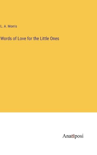 Cover image for Words of Love for the Little Ones