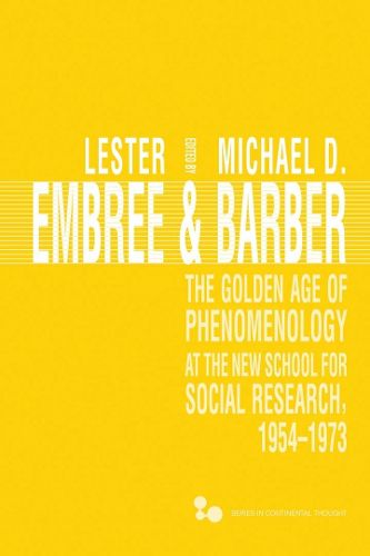 The Golden Age of Phenomenology at the New School for Social Research, 1954-1973