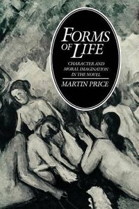 Cover image for Forms of Life: Character and Moral Imagination in the Novel