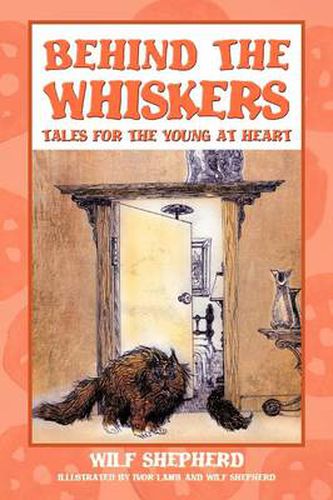Cover image for Behind The Whiskers: Tales for the Young at Heart