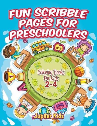 Cover image for Fun Scribble Pages for Preschoolers: Coloring Books For Kids 2-4
