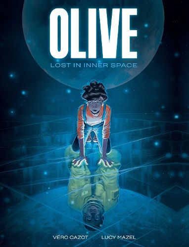 Cover image for Olive: Lost in Inner Space