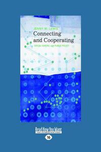 Cover image for Connecting and Cooperating: Social Capital and Public Policy