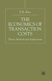 Cover image for The Economics of Transaction Costs: Theory, Methods and Application