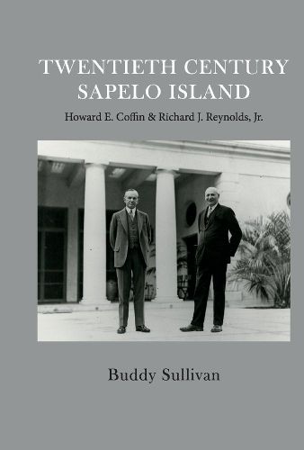 Twentieth Century Sapelo Island: Howard E. Coffin & Richard J. Reynolds, Jr.