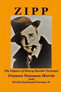 Cover image for Zipp: The Impact of Henry Hardin Newman