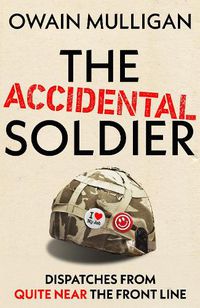 Cover image for The Accidental Soldier