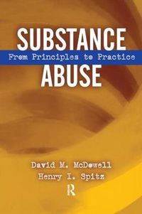 Cover image for Substance Abuse: From Princeples to Practice