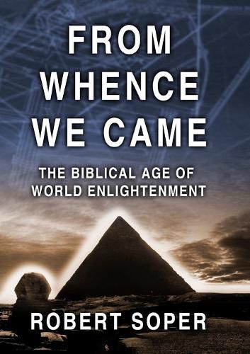 Cover image for From Whence We Came the Biblical Age of World Enlightenment