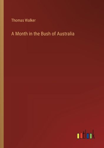 Cover image for A Month in the Bush of Australia