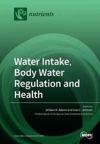 Cover image for Water Intake, Body Water Regulation and Health
