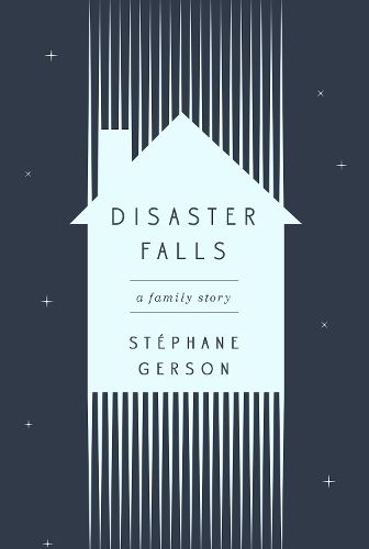 Cover image for Disaster Falls: A Family Story