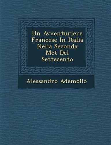 Cover image for Un Avventuriere Francese in Italia Nella Seconda Met del Settecento