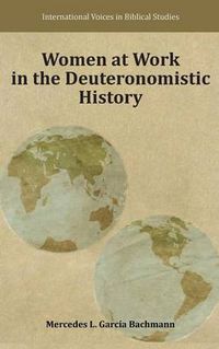 Cover image for Women at Work in the Deuteronomistic History