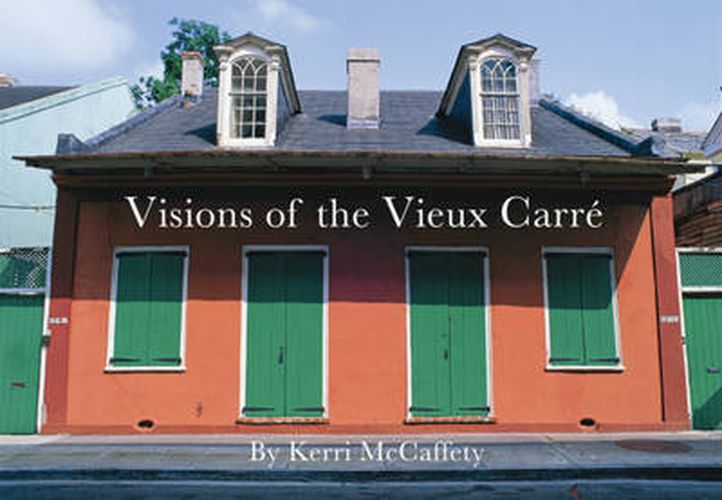 Cover image for Visions of the Vieux Carre