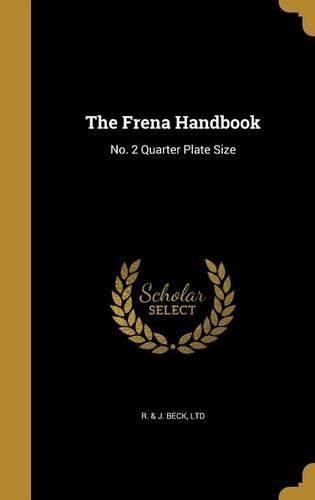 Cover image for The Frena Handbook: No. 2 Quarter Plate Size