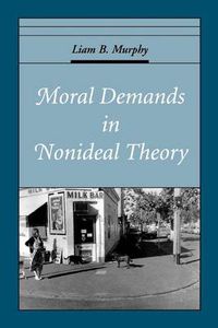 Cover image for Moral Demands in Nonideal Theory