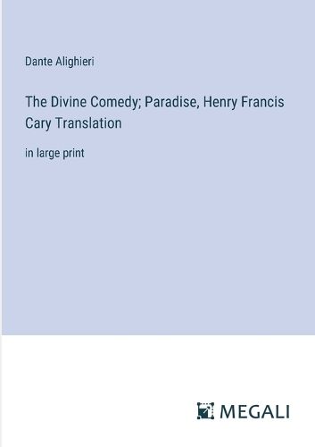 Cover image for The Divine Comedy; Paradise, Henry Francis Cary Translation