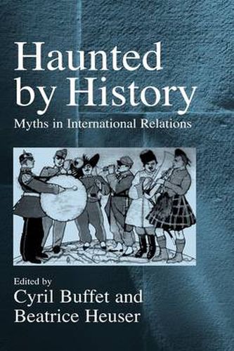 Cover image for Haunted by History: Myths in International Relations