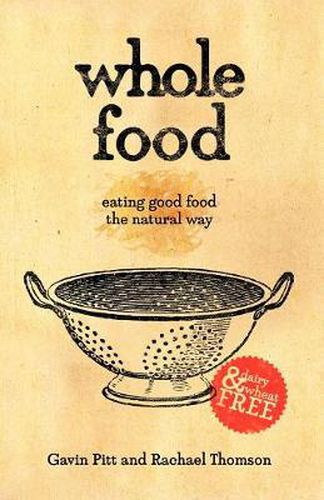 Cover image for Whole Food: Eating Good Food the Natural Way