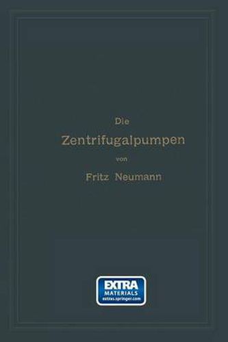 Cover image for Die Zentrifugalpumpen Mit Besonderer Berucksichtigung Der Schaufelschnitte