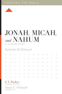 Cover image for Jonah, Micah, and Nahum: A 12-Week Study