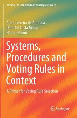 Systems, Procedures and Voting Rules in Context: A Primer for Voting Rule Selection