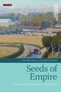 Cover image for Seeds of Empire: The Environmental Transformation of New Zealand