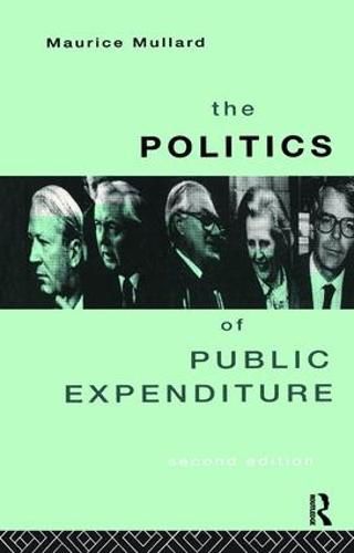 Cover image for The Politics of Public Expenditure