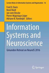 Cover image for Information Systems and Neuroscience: Gmunden Retreat on NeuroIS 2016