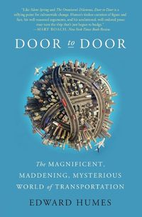 Cover image for Door to Door: The Magnificent, Maddening, Mysterious World of Transportation